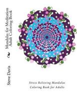 Mandalas for Meditation Adult Coloring Book