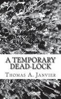 A Temporary Dead-Lock