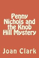 Penny Nichols and the Knob Hill Mystery