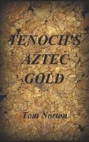 Tenoch's Aztec Gold