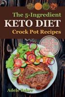 The Keto Crockpot Cookbook