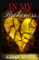 In My Brokenness