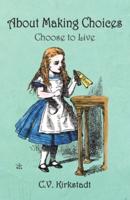 About Making Choices: Choose to Live