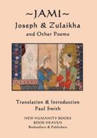 Jami - Joseph and Zulaikha: and Other Poems