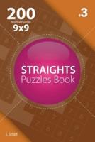 Straights - 200 Normal Puzzles 9X9 (Volume 3)