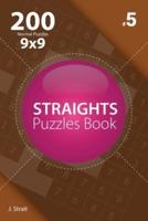 Straights - 200 Normal Puzzles 9X9 (Volume 5)