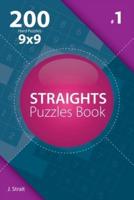 Straights - 200 Hard Puzzles 9X9 (Volume 1)