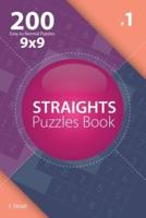 Straights - 200 Easy to Normal Puzzles 9X9 (Volume 1)