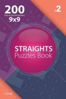 Straights - 200 Easy to Normal Puzzles 9X9 (Volume 2)