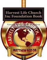 Harvest Life Church Inc Foundation Book