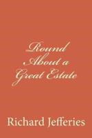 Round About a Great Estate