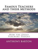 Famous Teachers and Their Methods