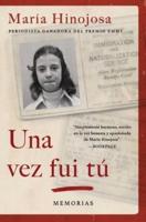 Una Vez Fui Tú (Once I Was You Spanish Edition)