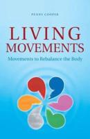 Living Movements: Movements to Rebalance the Body