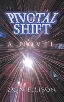 Pivotal Shift: A Novel