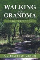 Walking with Grandma: Into the Woods