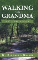Walking with Grandma: Into the Woods