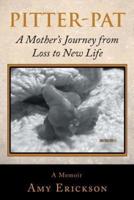 Pitter-Pat: A Mother's Journey from Loss to New Life