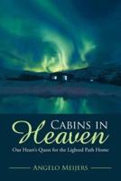 Cabins in Heaven: Our Heart's Quest for the Lighted Path Home