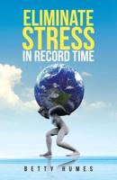 Eliminate Stress in Record Time