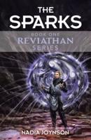 The Sparks: Book One Reviathan Series