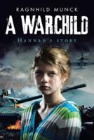 A Warchild: Hannah's Story