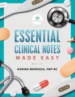 Essential Clinical Notes: Made Easy