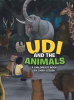 Udi and the Animals: A Children's Book by  Chidi Ezeobi