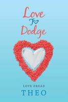 Love to Dodge: Love Dread
