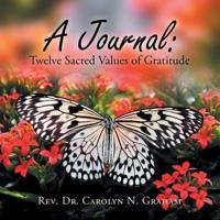 A Journal: Twelve Sacred Values of Gratitude