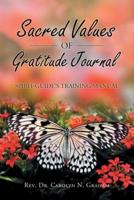 Sacred Values of Gratitude Journal: Spirit-Guide's Training Manual