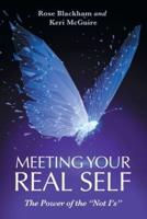 Meeting Your Real Self: The Power of the "Not I'S"