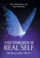 Meeting Your Real Self: The Power of the "Not I'S"