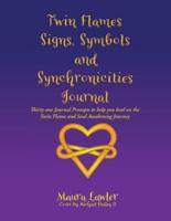 Twin Flames Signs, Symbols and Synchronicities: Thirty-One Journal Prompts to Help You Heal on the Twin Flame and Soul Awakening Journey