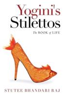 Yogini's Stilettos: The Book of Life