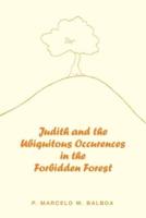 Judith and the Ubiquitous Occurences in the Forbidden Forest