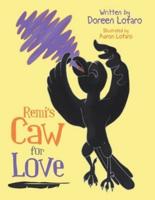 Remi's Caw for Love