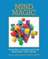 Mind Magic: Building a Foundation for  Emotional Well-Being