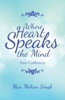 Where Heart Speaks the Mind: New Collections