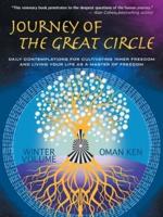 Journey of the Great Circle - Winter Volume: Daily Contemplations for Cultivating Inner Freedom and Living Your Life as a Master of Freedom