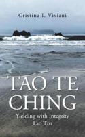 Tao Te Ching: Yielding with Integrity Lao Tzu