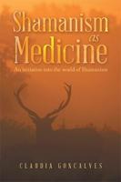 Shamanism as Medicine