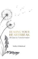 Healing Your Heartbreak