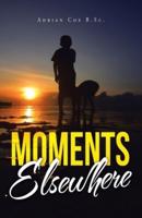 Moments Elsewhere