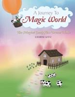 A Journey to Magic World: The Magical Candy Floss Dream House