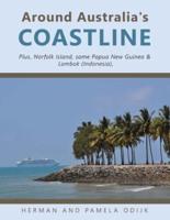 Around Australia's Coastline: Plus, Norfolk Island, Some Papua New Guinea & Lombok (Indonesia)