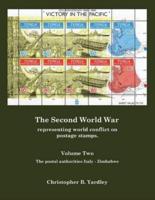 The Second World War Volume Two: Representing World Conflict on Postage Stamps.