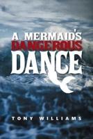 A Mermaid's Dangerous Dance