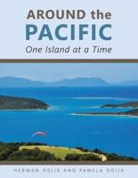 Around the Pacific: One Island at a Time