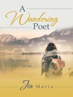 A Wandering Poet: The Journey so Far....